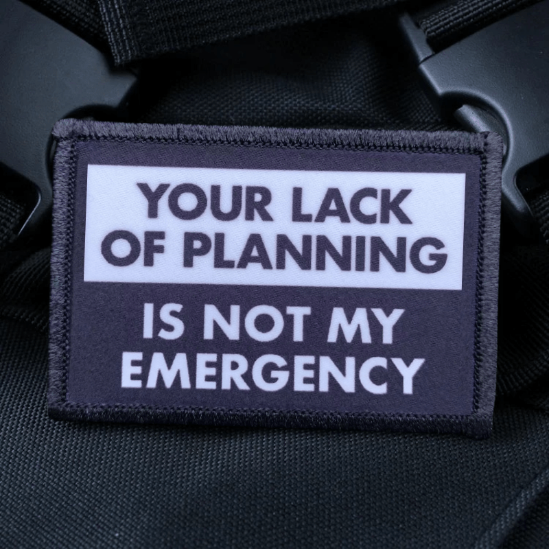 Rucksack Military Style - Not My Emergency Funny Patch Gear